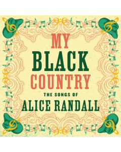 VARIOUS ARTISTS - MY BLACK COUNTRY: THE SONGS OF ALICE RANDALL