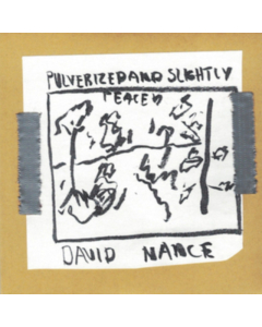 NANCE,DAVID - PULVERIZED & SLIGHTLY PEACED