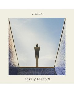 LOVE OF LESBIAN - V.E.H.N. (VIAJE EPICO HACIA LA NADA)