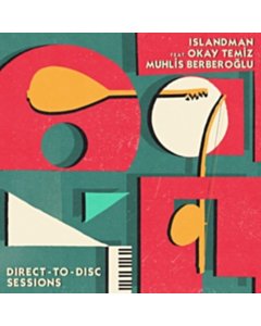 ISLANDMAN FEAT. OKAY TEMIZ & MUHLIS BERBEROGLU - DIRECT-TO-DISC SESSIONS (2LP)