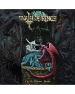 DEATH OF KINGS - KNEEL BEFORE NONE