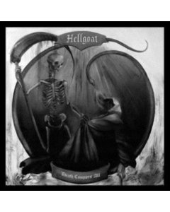 HELLGOAT - DEATH CONQUERS ALL