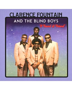 I Found A Friend (Clear Red Vinyl) - Clarence Fountain & The Blind Boys
