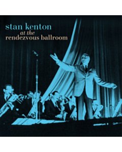 At The Rendezvous Ballroom (Black/Blue Starburst Effect Vinyl) - Stan Kenton