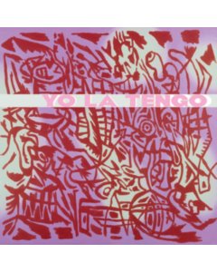 I Am Not Afraid Of You & I Will Beat Your Ass - Yo La Tengo