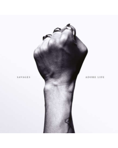 SAVAGES - ADORE LIFE