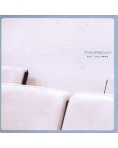 THURSDAY - FULL COLLAPSE