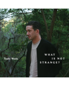 Tashi Wada - What Is Not Strange? (2Lp)