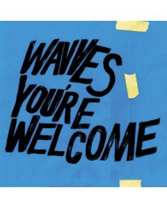 WAVVES - YOU'RE WELCOME (LIMITED EDITION BLUE VINYL)