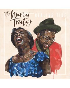 Healing Tide - War And Treaty