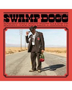Swamp Dogg - Sorry You Couldn'T Make It