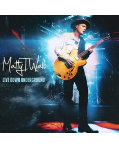 WALL,MATTY T - LIVE DOWN UNDERGROUND