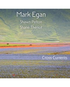 Cross Currents (180G/2Lp) - Mark Egan