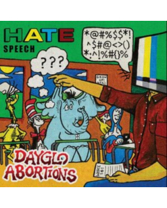 DAYGLO ABORTIONS - HATE SPEECH