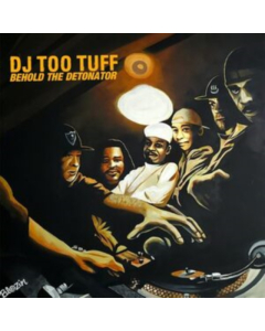 DJ TOO TUFF - BEHOLD THE DETONATOR