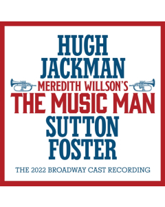 VARIOUS ARTISTS - MEREDITH WILLSON'S THE MUSIC MAN: THE 2022 BROADWAY CAST RECORDING (2LP)
