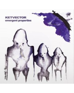 Emergent Properties - Ketvector