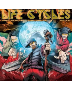 FLIPS,MIKE & NORD1KONE & SEIZE - LIFE CYCLES