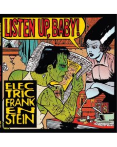 ELECTRIC FRANKENSTEIN - LISTEN UP, BABY!