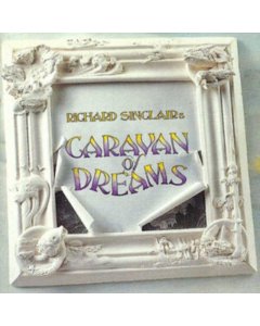 SINCLAIR,RICHARD - CARAVAN OF DREAMS