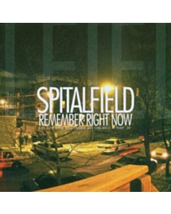 Remember Right Now - Spitalfield