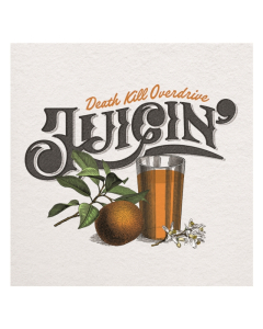 DEATH KILL OVERDRIVE - JUICIN
