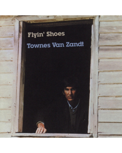 VAN ZANDT,TOWNES - FLYIN SHOES