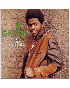 GREEN,AL - LET'S STAY TOGETHER