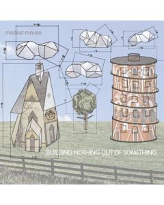 MODEST MOUSE - BUILDING NOTHING OUT OF SOMETHING