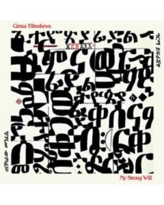YIFRASHEWA,GIRMA - GIRMA YIFRASHEWA: MY STRONG WILL (2LP)