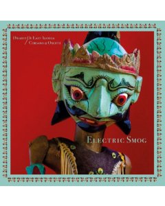 DWARFS OF EAST AGOUZA; CHRIS CORSANO & BILL ORCUTT - ELECTRIC SMOG