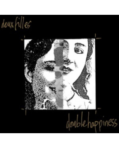 DEUX FILLES - DOUBLE HAPPINESS