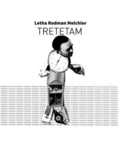 MELCHIOR,LETHA RODMAN - TRETETAM