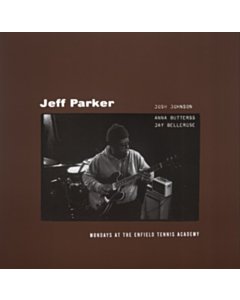 Mondays At The Enfield Tennis Academy (2Lp) - Jeff Parker