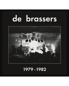 DE BRASSERS - 1979-1982 (2LP)