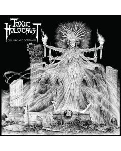 TOXIC HOLOCAUST - CONJURE & COMMAND (MILKY CLEAR WITH BLACK, WHITE & GREY SPLATTER VINYL)