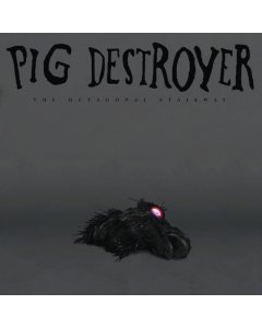 PIG DESTROYER - OCTAGONAL STAIRWAY