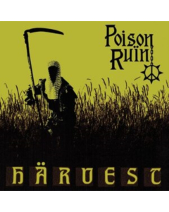 POISON RUIN - HARVEST