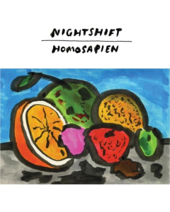 NIGHTSHIFT - HOMOSAPIEN (FRUIT BASKET VINYL)