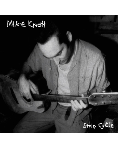 KNOTT,MIKE - STRIP CYCLE