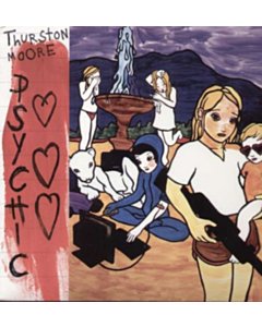 Psychic Hearts - Thurston Moore