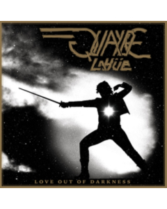 LAHUE,QUAYDE - LOVE OUT OF DARKNESS