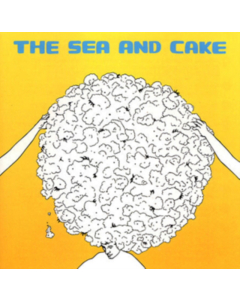 SEA & CAKE - SEA AND CAKE