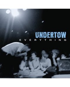UNDERTOW - EVERYTHING