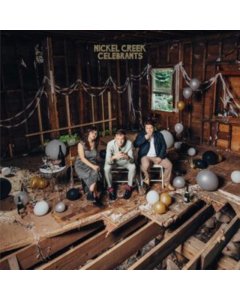 NICKEL CREEK - CELEBRANTS (2LP)