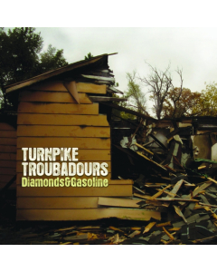 Turnpike Troubadours - Diamonds & Gasoline