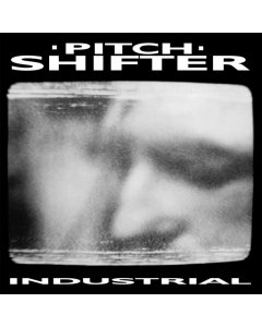 PITCHSHIFTER - INDUSTRIAL