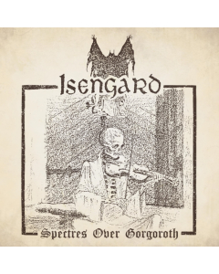 ISENGARD - SPECTRES OVER GORGOROTH