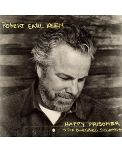Robert Earl Keen - Happy Prisoner: Bluegrass Sessions