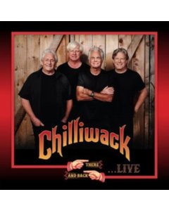 Chilliwack - There & Back Live (I)